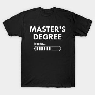 Master's degree loading T-Shirt